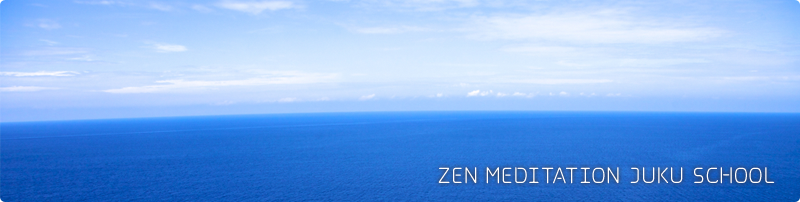 ZEN MEDITATION JUKU SCHOOL
